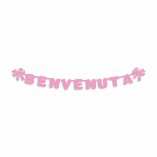 Festone Scritta Benvenuta Rosa